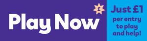 Purple banner with text Play Now and Just £1 per entry to play and help!